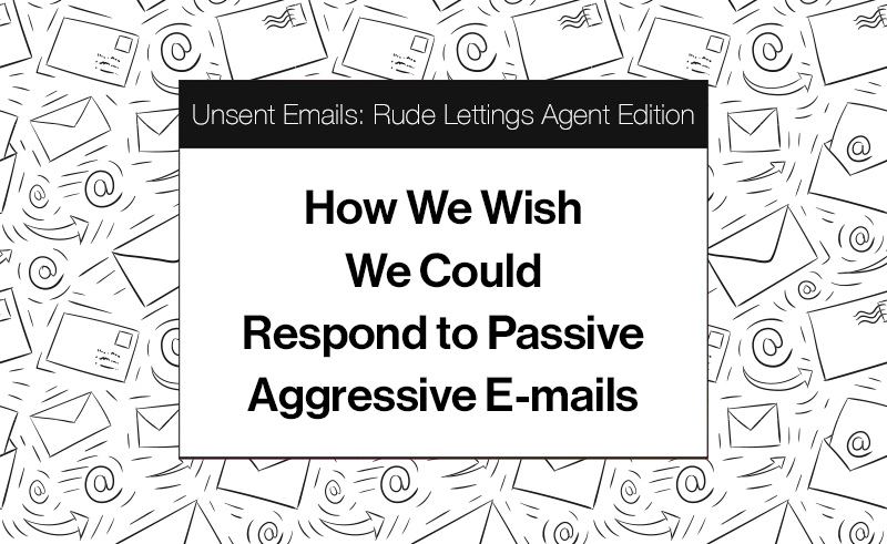 How We Wish We Could Respond to Passive Aggressive E-mails