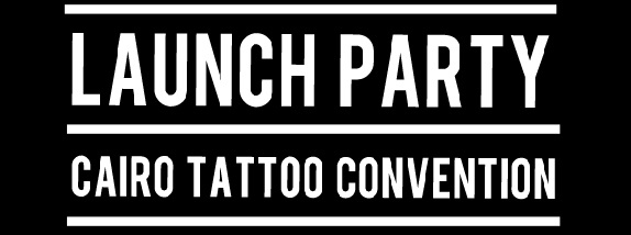 Cairo Tattoo Convention Announce Launch Party!