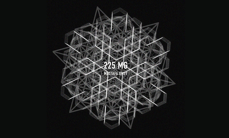 225 mg: New EP by Mostafa Onsy 