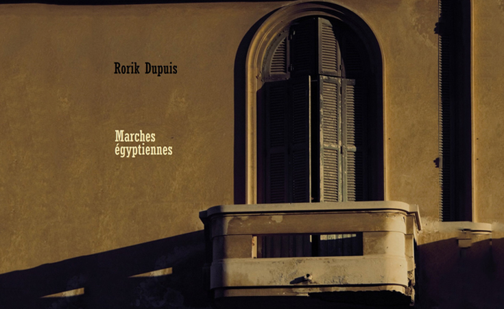 Album Review: Rorik Dupuis’ Marches égyptiennes