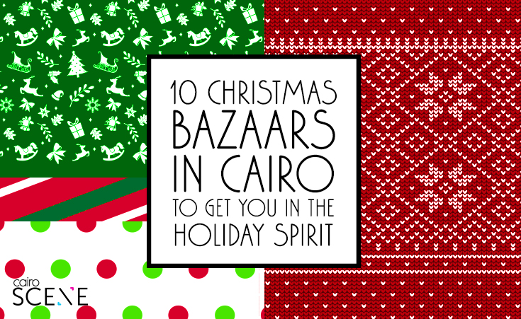 10 Christmas Bazaars in Cairo to Get You in the Holiday Spirit