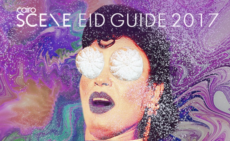 CairoScene Eid Guide 2017